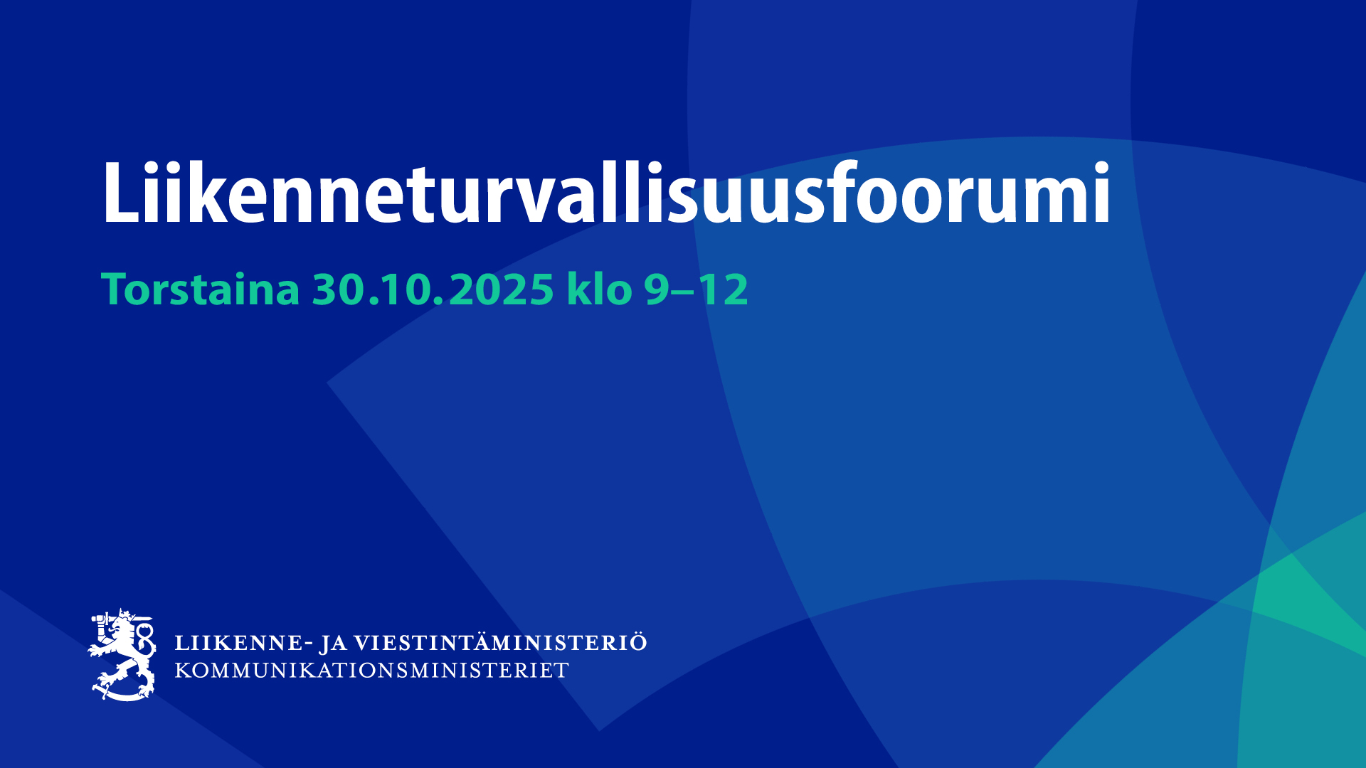 Liikenneturvallisuusfoorumi torstaina 30.10.2025 klo 9-12. (Kuva: LVM) Liikenneturvallisuusfoorumi torstaina 30.10.2025 klo 9-12. (Kuva: LVM)