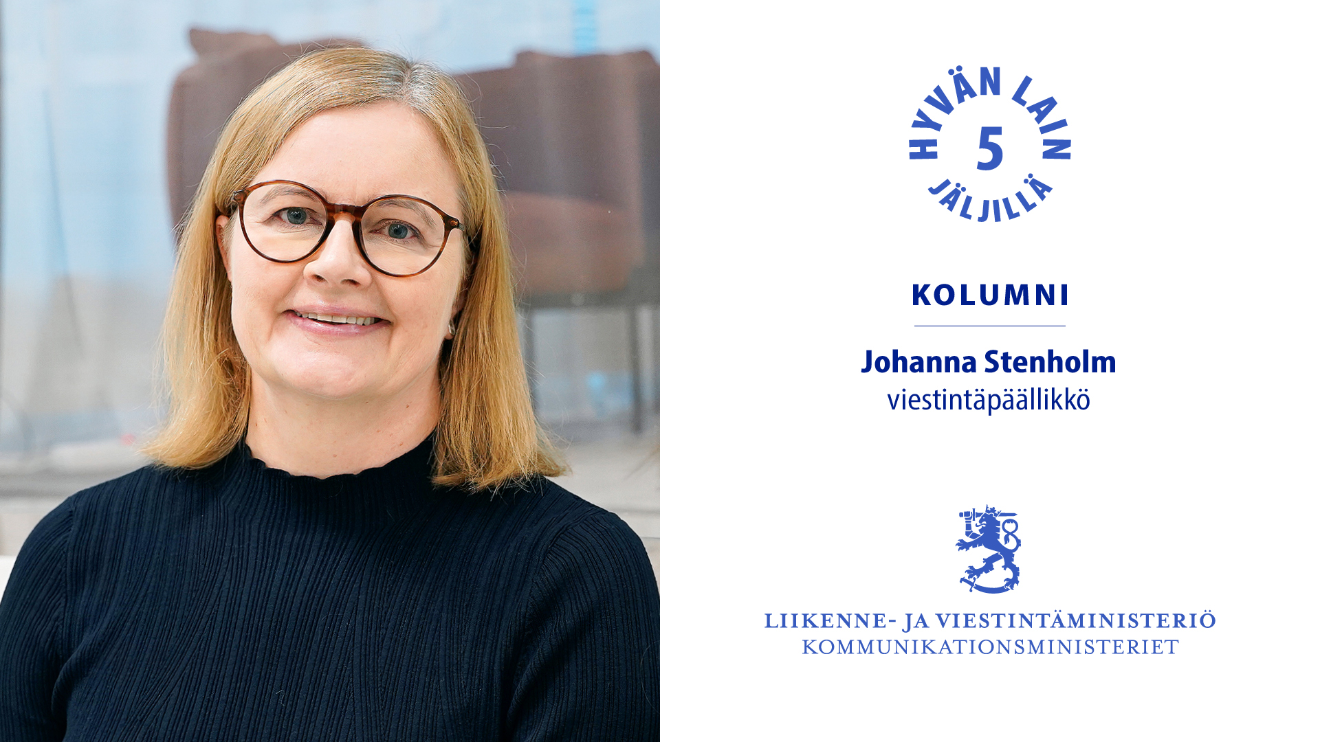 Viestintäpäällikkö Johanna Stenholm (Kuva: LVM)